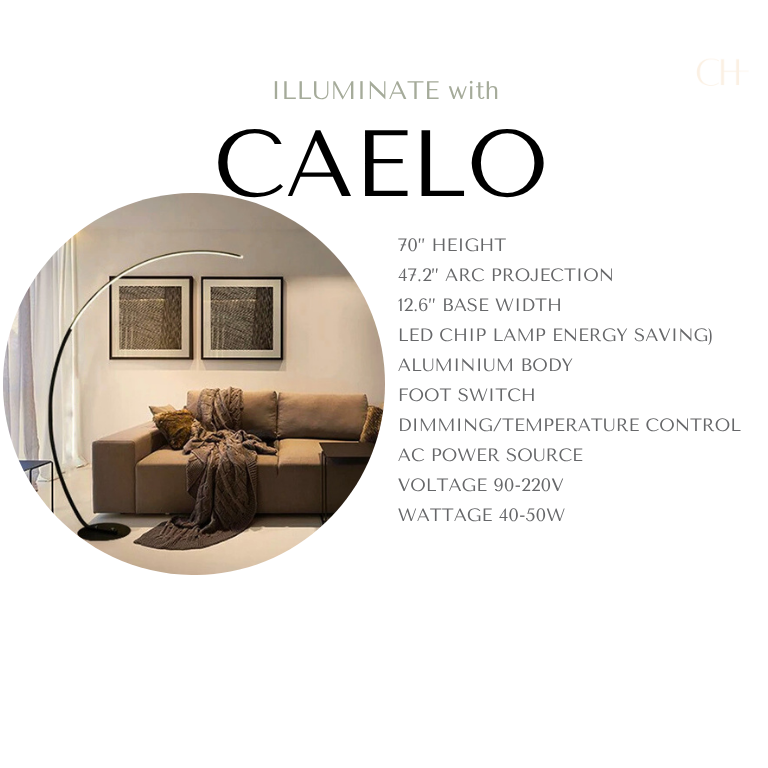 Product description page for Caelo, reading as
70” Height
47.2” Arc Projection
12.6” Base Width
Aluminium Body
Dimmable Temperature Control
Foot Switch
LED Chip Lamp (long lasting, energy saving)
AC Power Source
Voltage 90-220V
Wattage 40-50W
